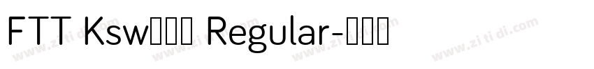 FTT Ksw豪龍爽 Regular字体转换